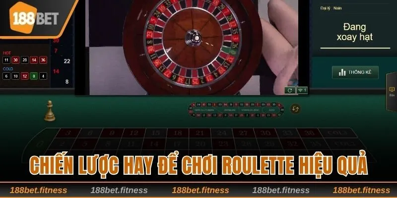 Chiến lược hay để chơi Roulette hiệu quả
