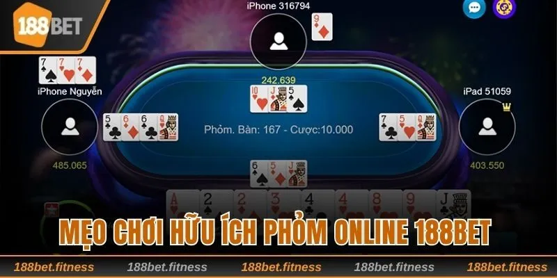 Chinh phục thành công phỏm online 188bet khi có mẹo chơi hữu ích