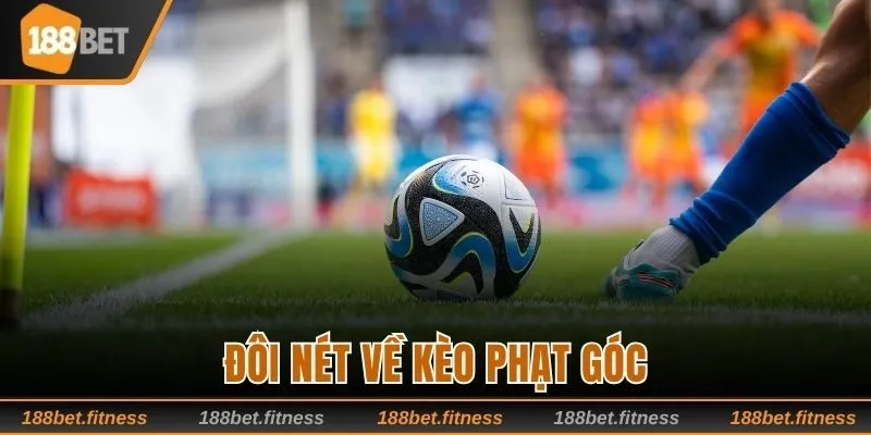 Đôi nét về kèo phạt góc