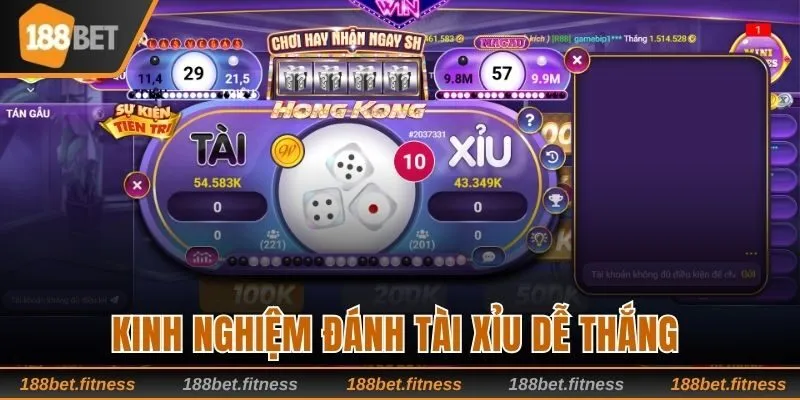 Kinh nghiệm đánh Tài Xỉu dễ thắng trong mọi ván