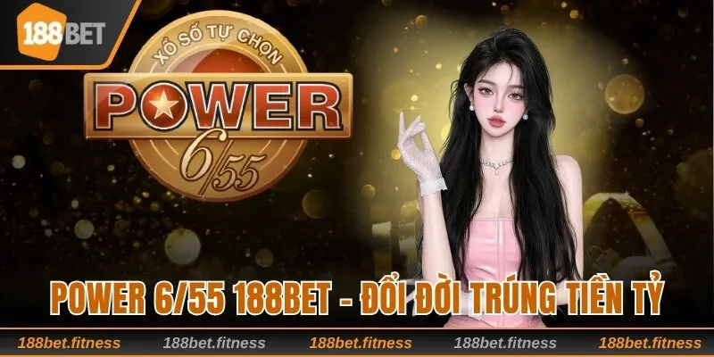 Power 6/55 188bet